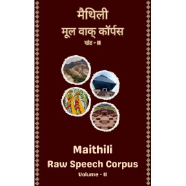 Maithili Raw Speech Corpus Vol. II