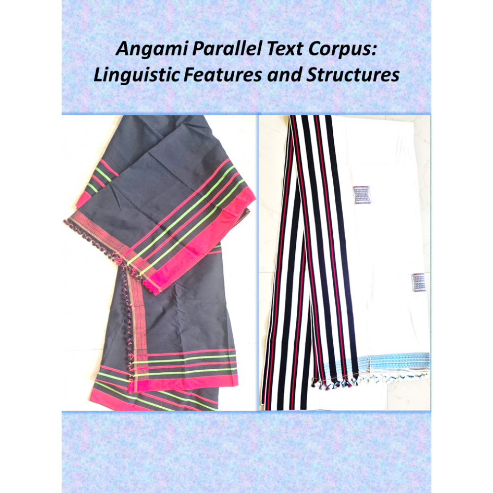 Angami Parallel Text Corpus: Linguistic Features and Structures