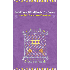 Bagheli/Baghel Khandi Parallel Text Corpus: Linguistic Features and Structures