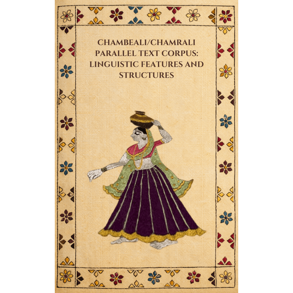 Chambeali/Chamrali Parallel Text Corpus: Linguistic Features and Structures