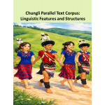 Chungli Parallel Text Corpus: Linguistic Features and Structures