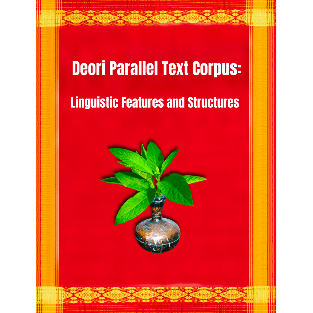 Deori Parallel Text Corpus: Linguistic Features and Structures