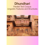Dhundhari Parallel Text Corpus: Linguistic Features and Structures