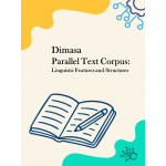 Dimasa Parallel Text Corpus: Linguistic Features and Structures