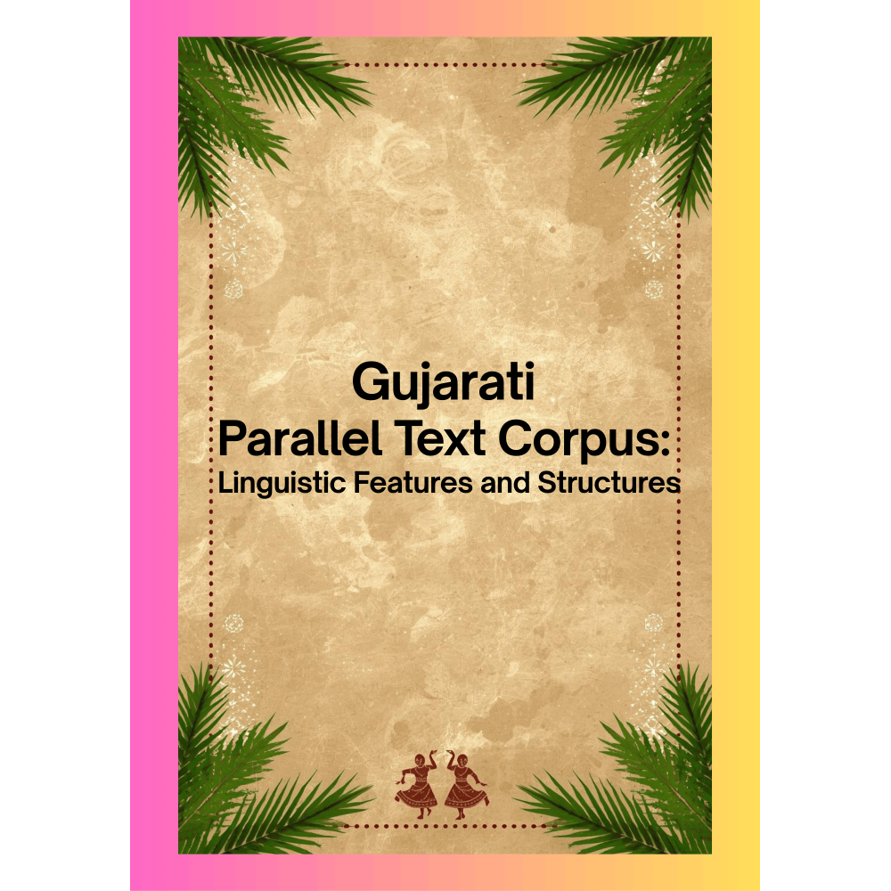 Gujarati Parallel Text Corpus: Linguistic Features and Structures