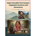 Gujari Parallel Text Corpus: Linguistic Features and Structures