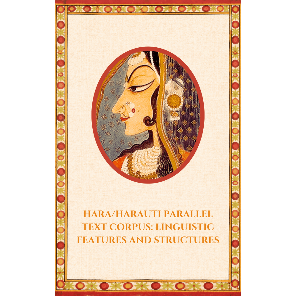 Hara/Harauti Parallel Text Corpus: Linguistic Features and Structures