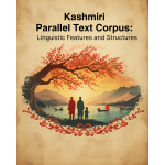 Kashmiri‎ Parallel Text Corpus: Linguistic Features and Structures