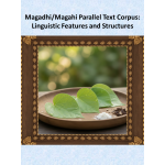 Magadhi/Magahi  Parallel Text Corpus: Linguistic Features and Structures