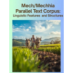 Mech/Mechhia Parallel Text Corpus: Linguistic Features and Structures