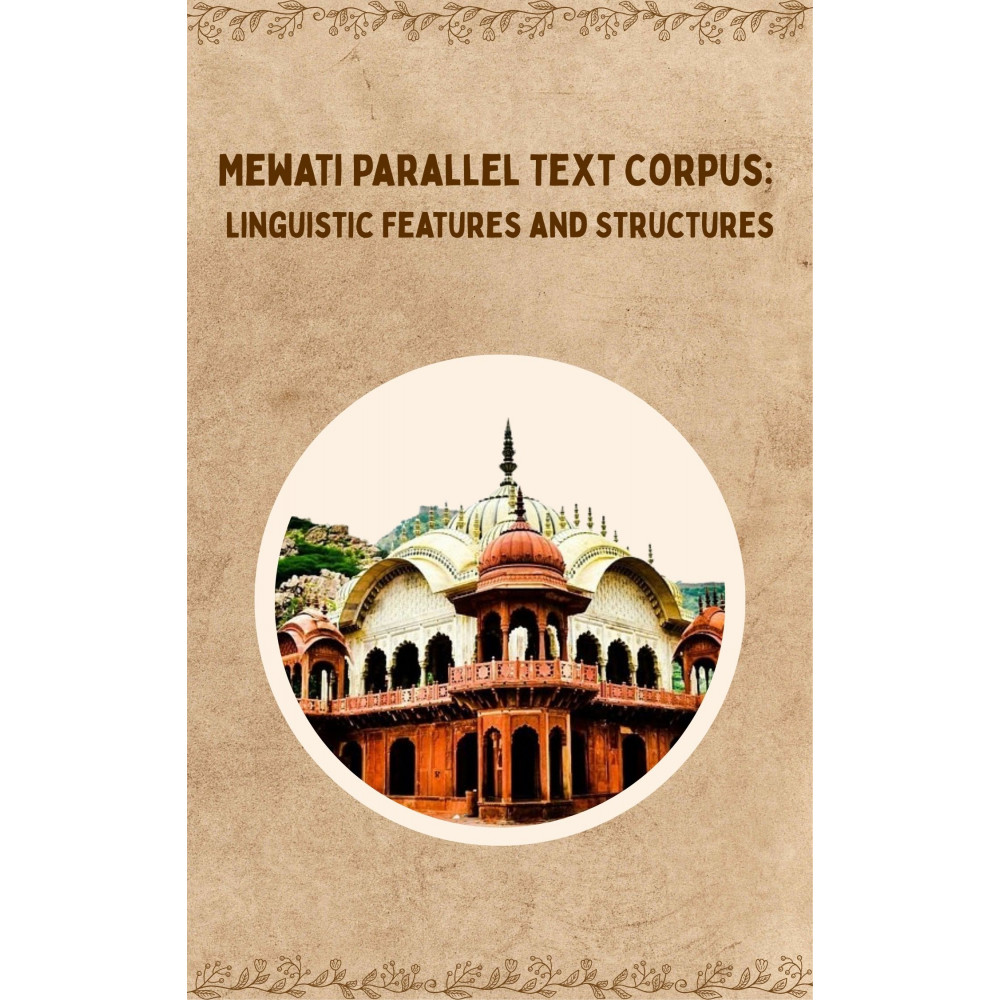 Mewati Parallel Text Corpus: Linguistic Features and Structures