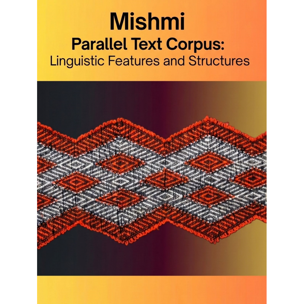 Mishmi Parallel Text Corpus: Linguistic Features and Structures