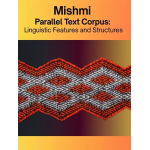 Mishmi Parallel Text Corpus: Linguistic Features and Structures