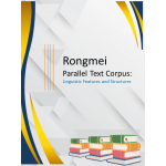 Rongmei Parallel Text Corpus: Linguistic Features and Structures