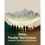 Shina Parallel Text Corpus: Linguistic Features and Structures