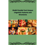 Sindhi Parallel Text Corpus: Linguistic Features and Structures