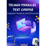 Telugu Parallel Text Corpus: Linguistic Features and Structures