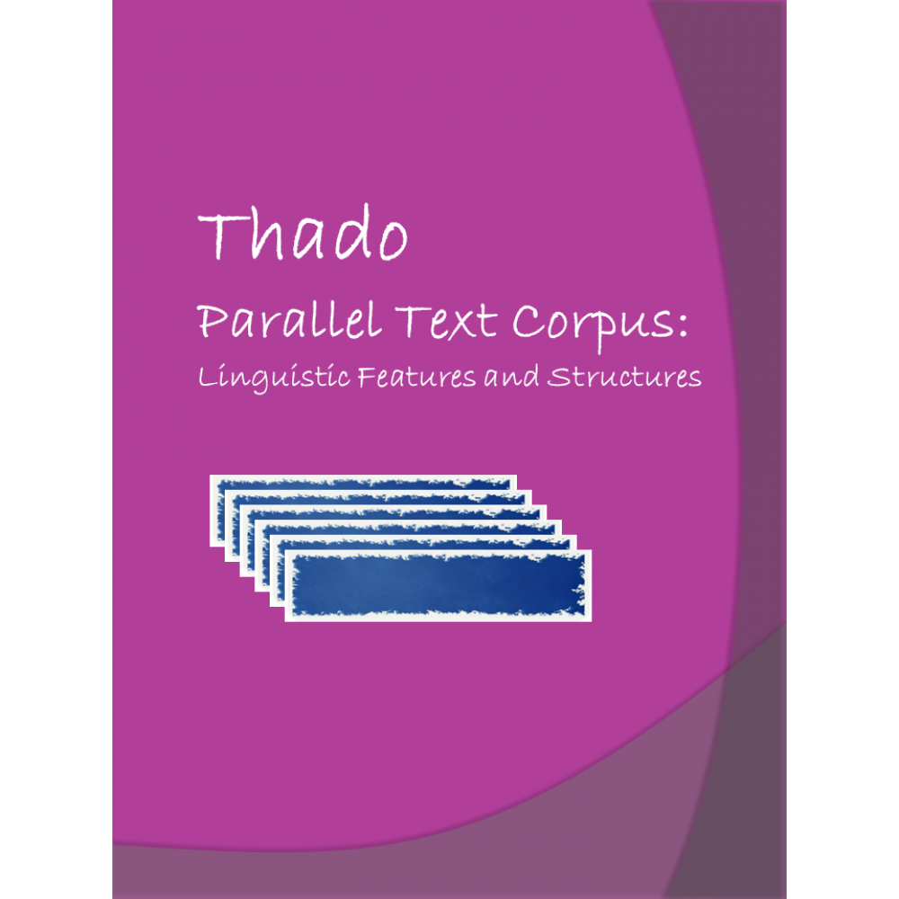 Thado Parallel Text Corpus: Linguistic Features and Structures