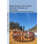 Tikhir Parallel Text Corpus: Linguistic Features and Structures