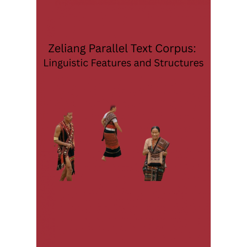 Zeliang  Parallel Text Corpus: Linguistic Features and Structures
