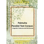 Palmuha Parallel Text Corpus: Linguistic Features and Structures